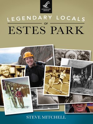 cover image of Legendary Locals of Estes Park